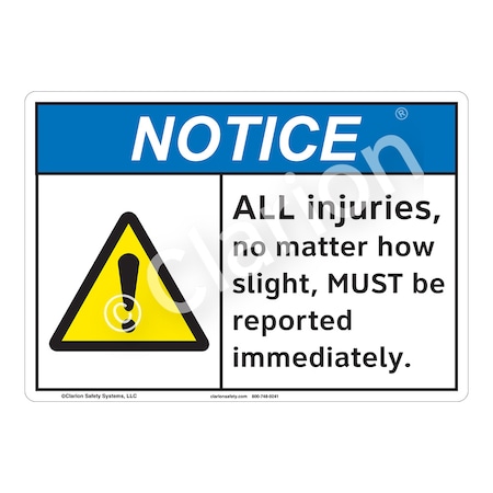 Notice All Injuries Sign (F1237-)|Flexible Polyester 18" X 12" Self Adhesive Back|ANSI Signs|Sign for Manufacturing, Medical, Power Stations, Chemical Plant, Fuel Storage, Public Buildings